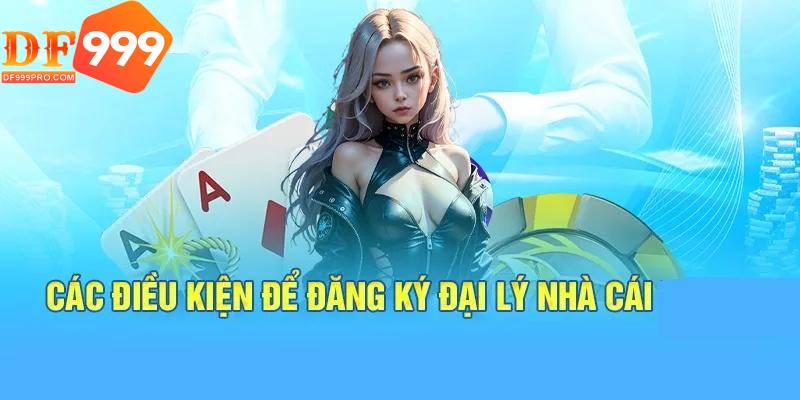 Đại lý DF999 cần phải có kiến thức vững về dịch vụ cá cược của nhà cái